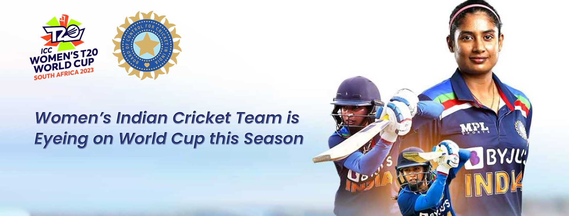 Women’s Indian Cricket Team is Eyeing on World Cup this Season