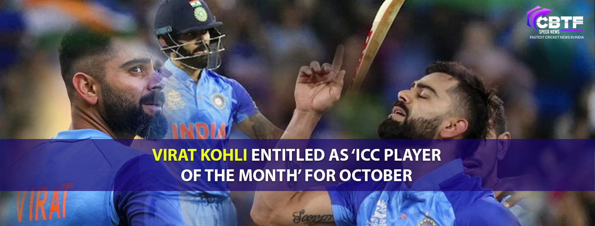 VIRAT KOHLI EARNED HIS MAIDEN ‘ICC PLAYER OF THE MONTH’ TITLE