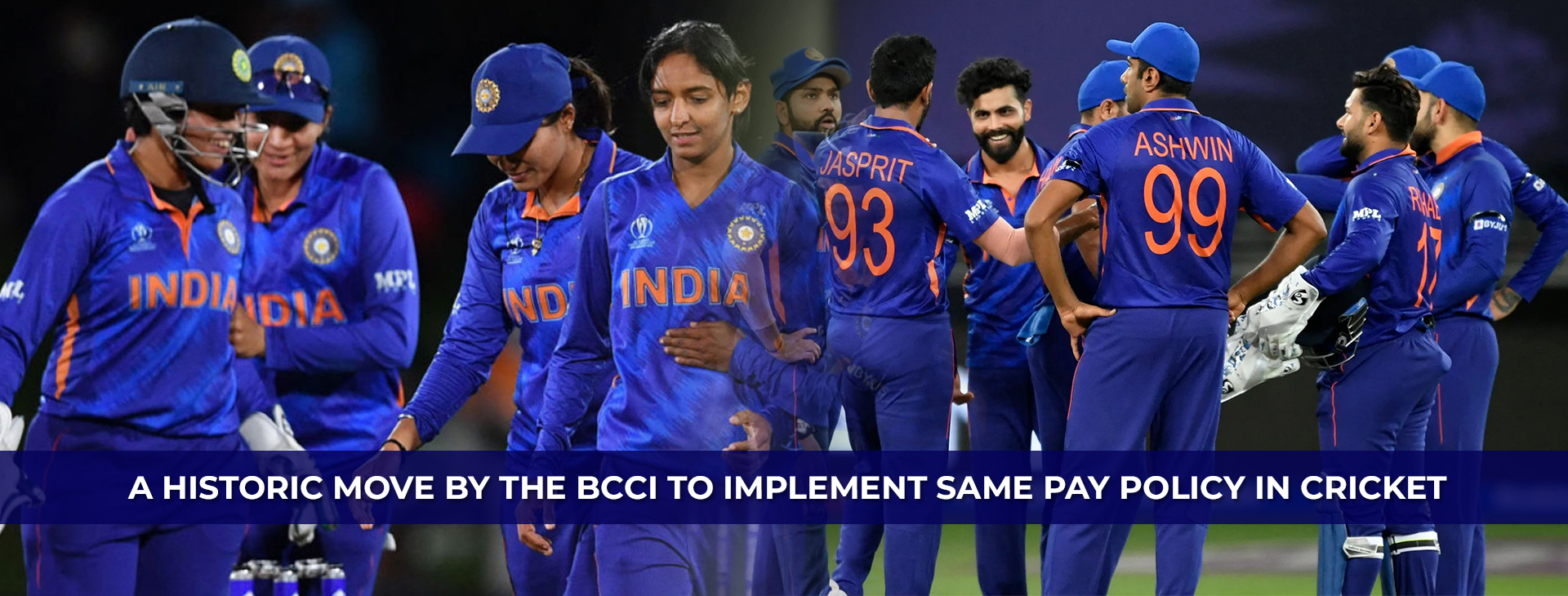 A HISTORIC MOVE BY THE BCCI TO IMPLEMENT SAME PAY POLICY IN CRICKET