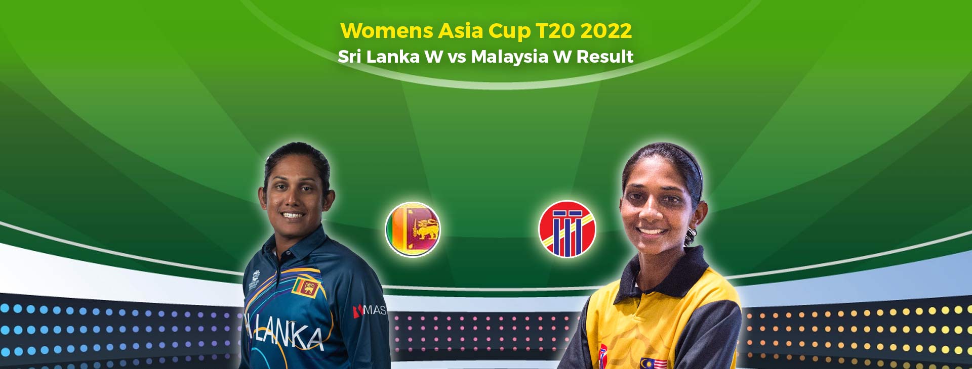 SL Women vs ML Women, Women’s Asia Cup - Sri Lanka Women Won Comfortably by 72 Runs