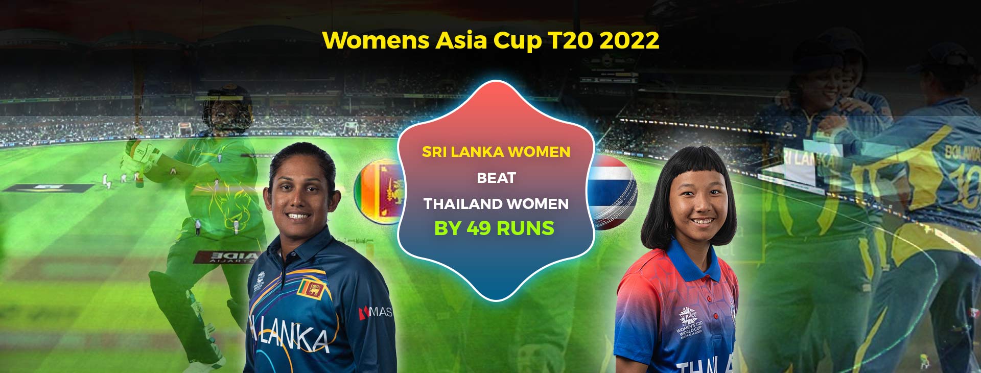 WOMEN’S ASIA CUP T20 2022: SRI LANKA WOMEN BEAT THAILAND WOMEN BY 49 RUNS