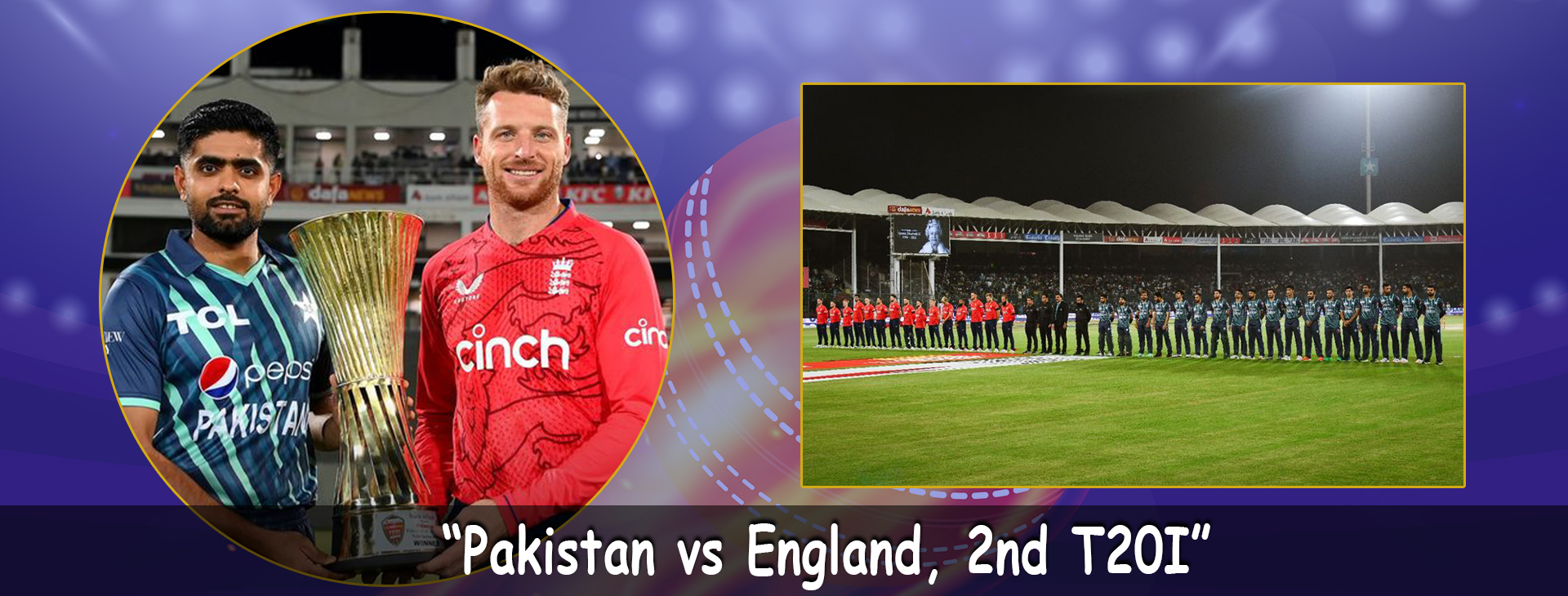 Pakistan vs England, second T20I - Pakistan Beat England by 10 Wickets