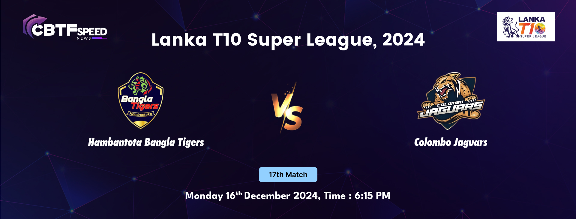 Lanka T10 Super League, 2024, Hambantota Bangla Tigers vs Colombo Jaguars, 17th Match, Match Abandoned Due to Rain