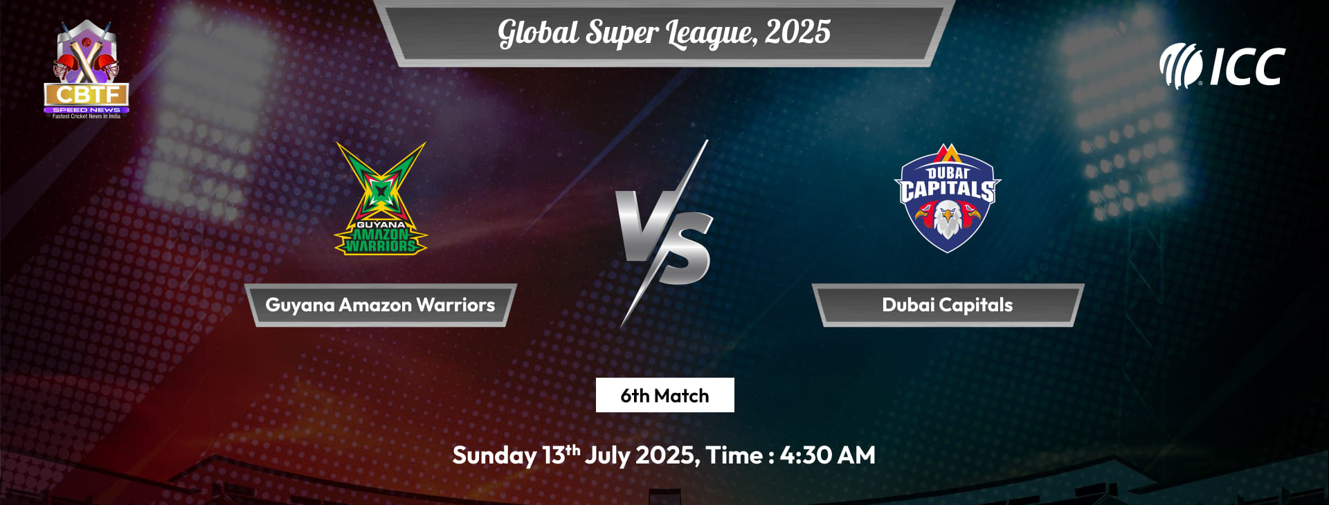 Global Super League, 2025, Guyana Amazon Warriors vs Dubai Capitals, 6th Match, Guyana Amazon Warriors Won By 57 Runs
