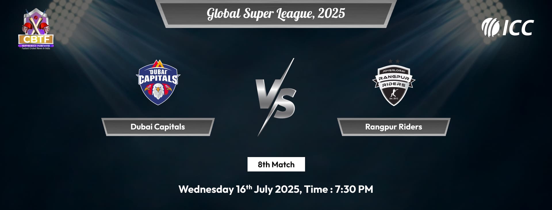 Global Super League, 2025, Dubai Capitals vs Rangpur Riders, 8th Match, Rangpur Riders Won By 8 Runs