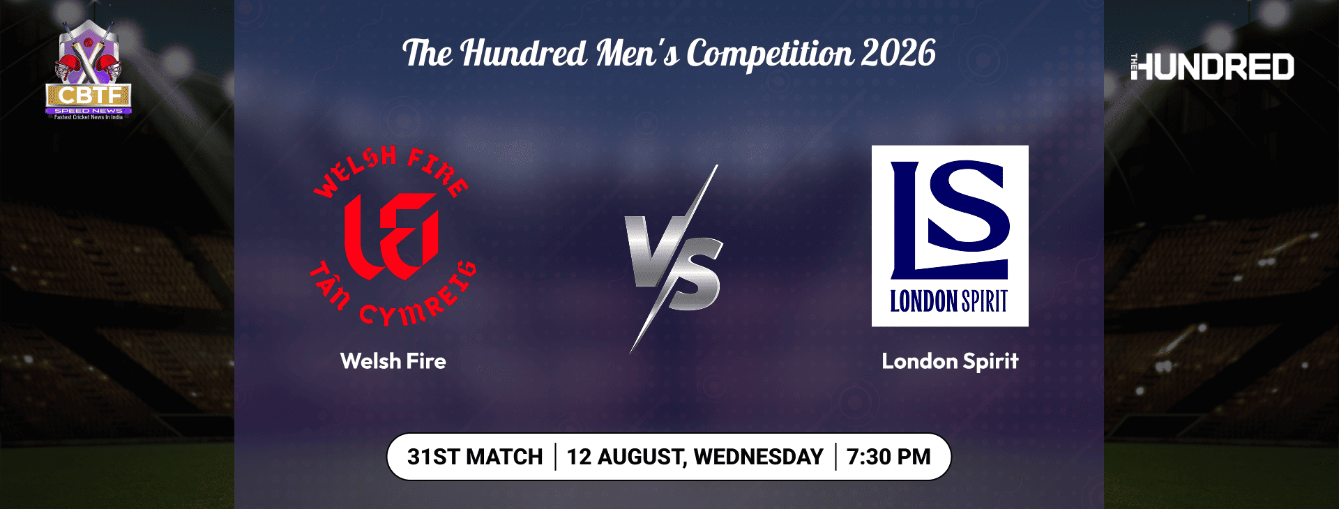 The Hundred Men's Competition 2026, Welsh Fire vs London Spirit, 31st Match, London Spirit Men Won By 6 Runs