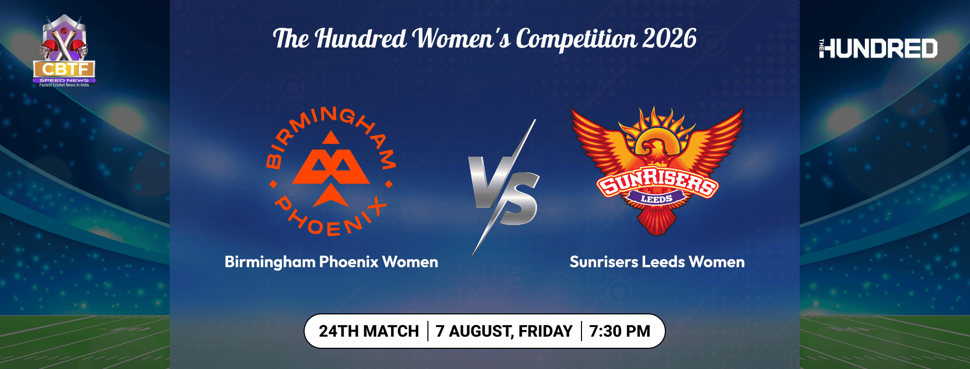 The Hundred Women's Competition 2026, Birmingham Phoenix Women vs Sunrisers Leeds Women, 24th Match, Sunrisers Leeds Women Won By 9 Wickets