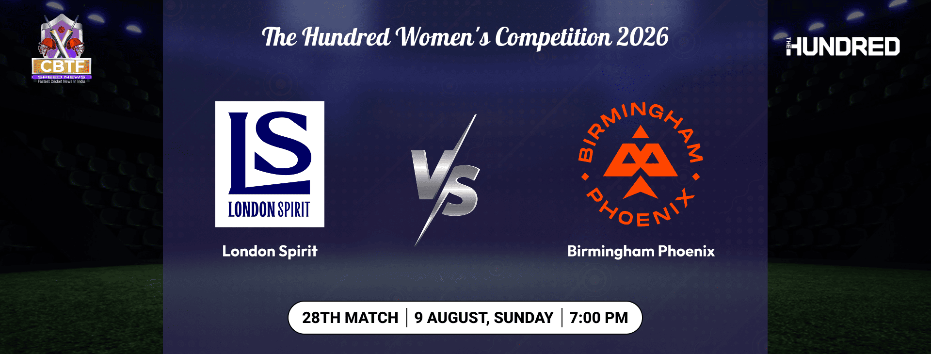 The Hundred Women's Competition 2026, London Spirit Women vs Birmingham Phoenix Women, 28th Match, London Spirit Women Won By 32 Runs